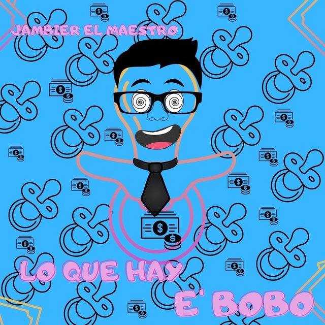 Lo Que Hay E' Bobo