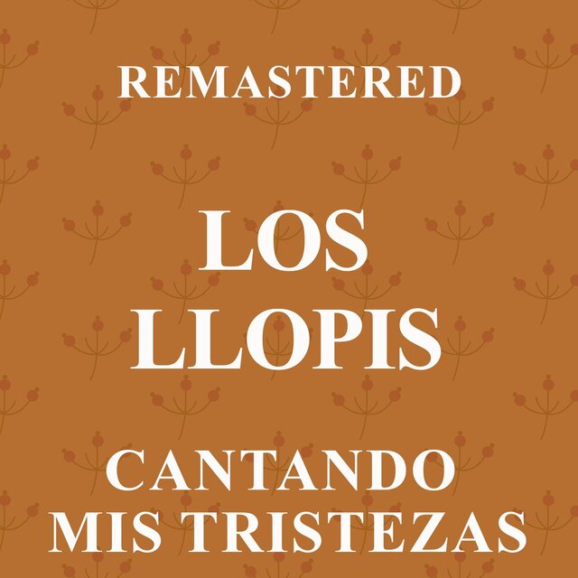 Cantando mis tristezas (Remastered)