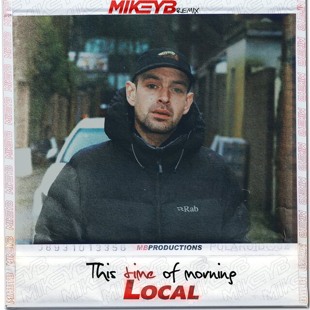 This Time of Morning (Mikey B Remix) [feat. Local]
