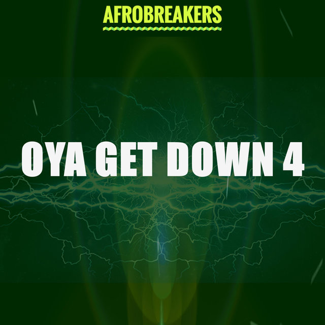 OYA GET DOWN 4
