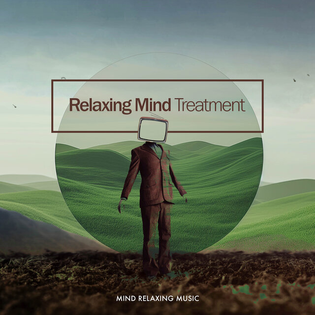 Relaxing Mind Treatment