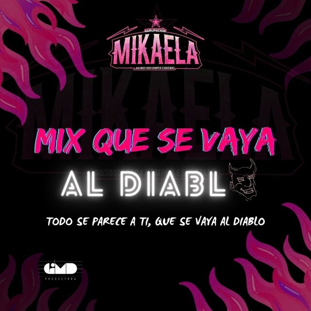 Mix Que se Vaya al Diablo: Todo Se Parece a Ti / Que Se Vaya al Diablo - Live