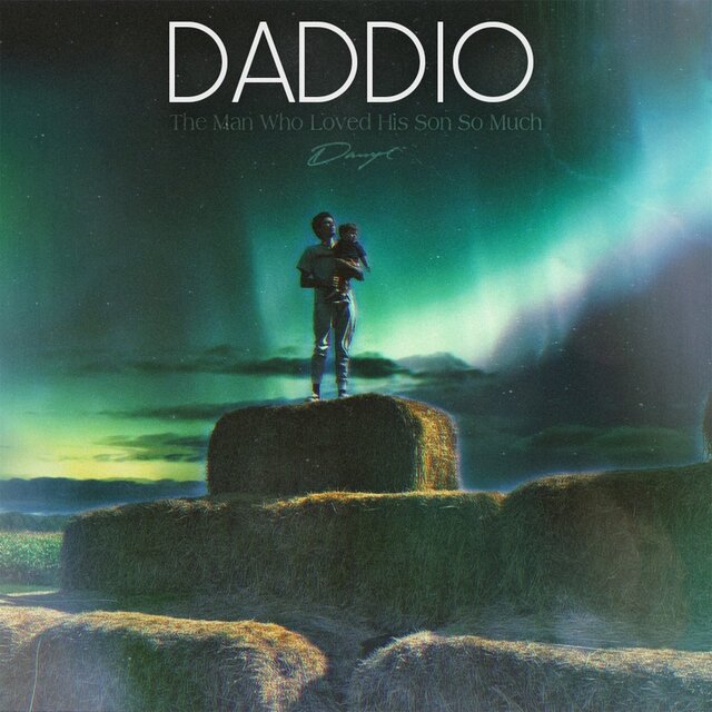Daddio: the Man Who Loved His Son so Much