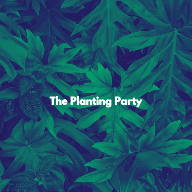 The Planting Party
