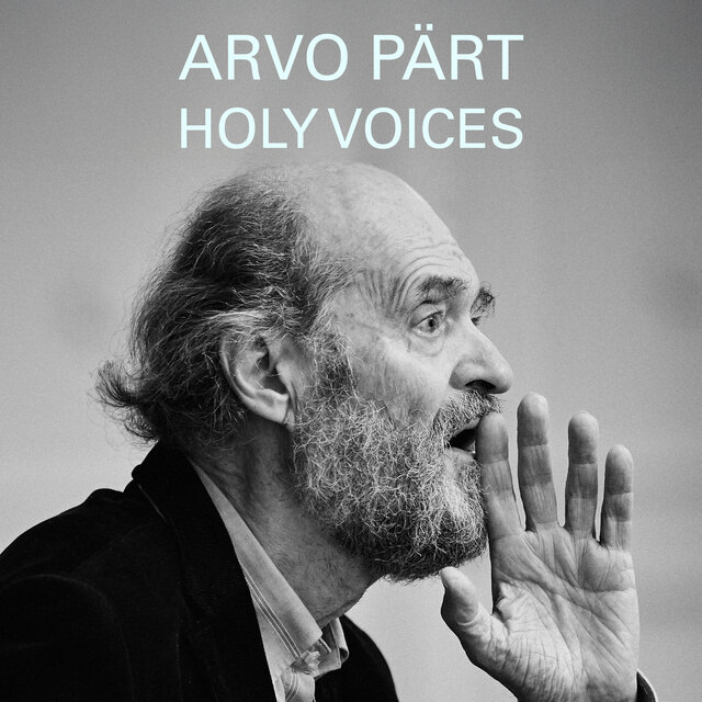 Arvo Pärt - Holy Voices