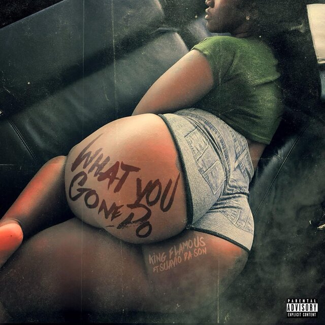What U Gone Do (feat. King Flamous)