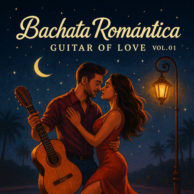 Bachata romántica: guitar of love Vol.01