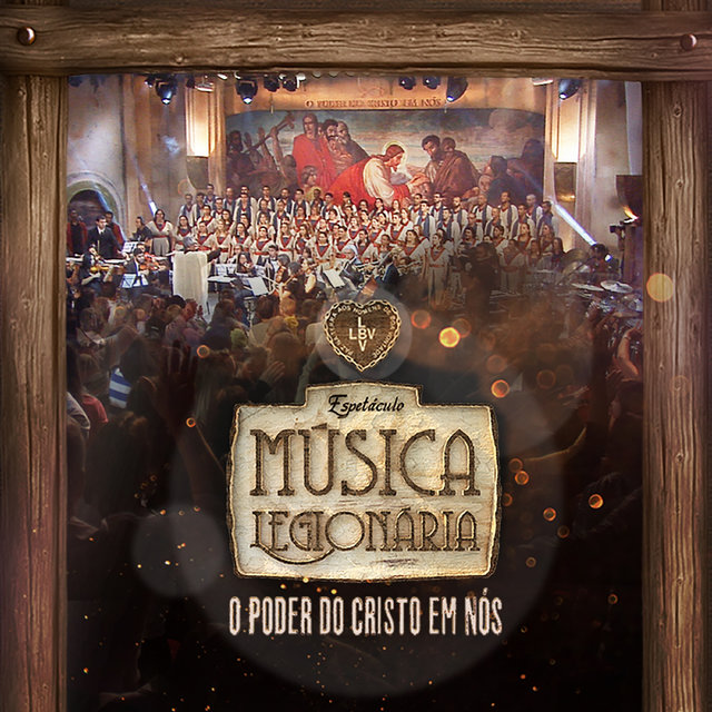 Espetáculo Música Legionária: O Poder do Cristo Em Nós