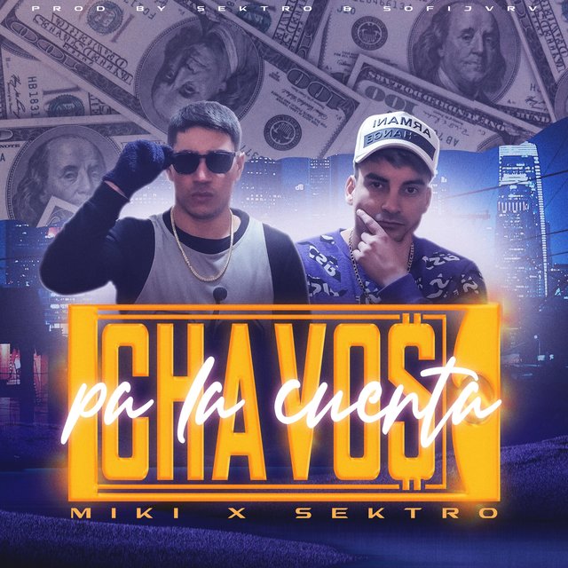 Chavos pa la cuenta (feat. Miki on the mic)