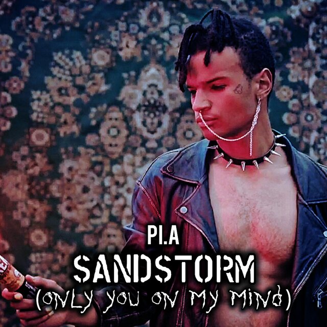Sandstorm (only you on my mind )