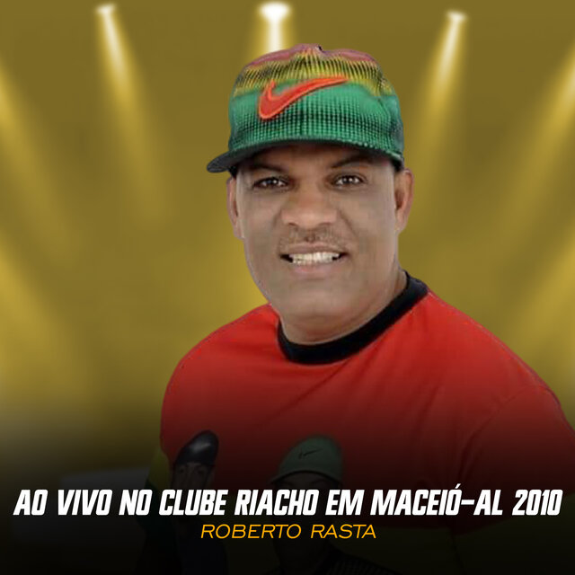 Roberto Rasta Ao Vivo No Clube Riacho Em Maceió-AL 2010
