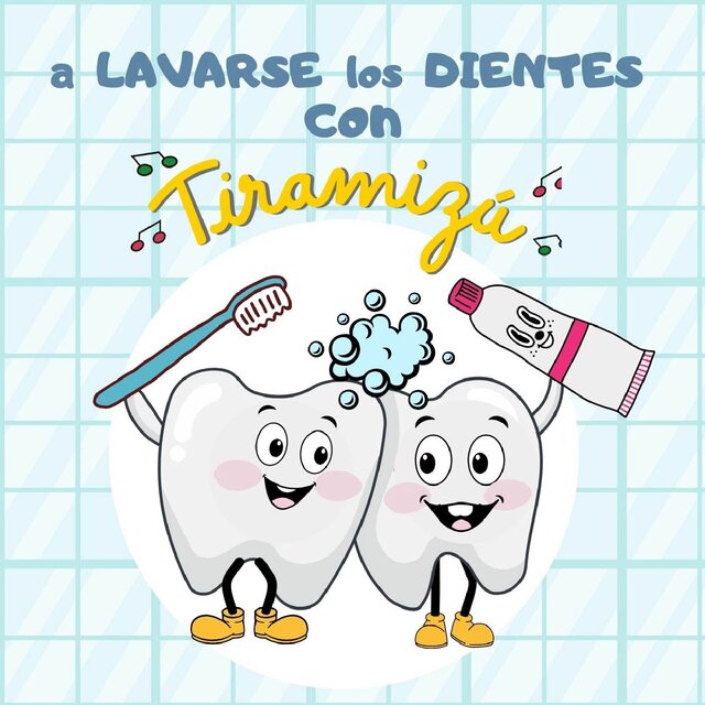 A Lavarse Los Dientes Con Tiramizú