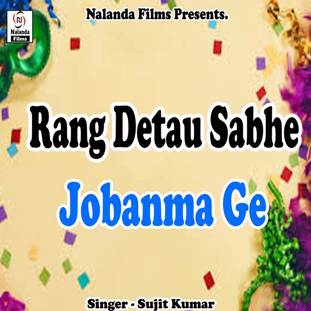 Rang Detau Sabhe Jobanma Ge Chhaudi