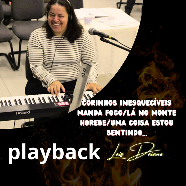 Corinhos Inesquecíveis Manda Fogo / Lá no Monte Horebe / Uma Coisa Estou Sentindo... (Playback)