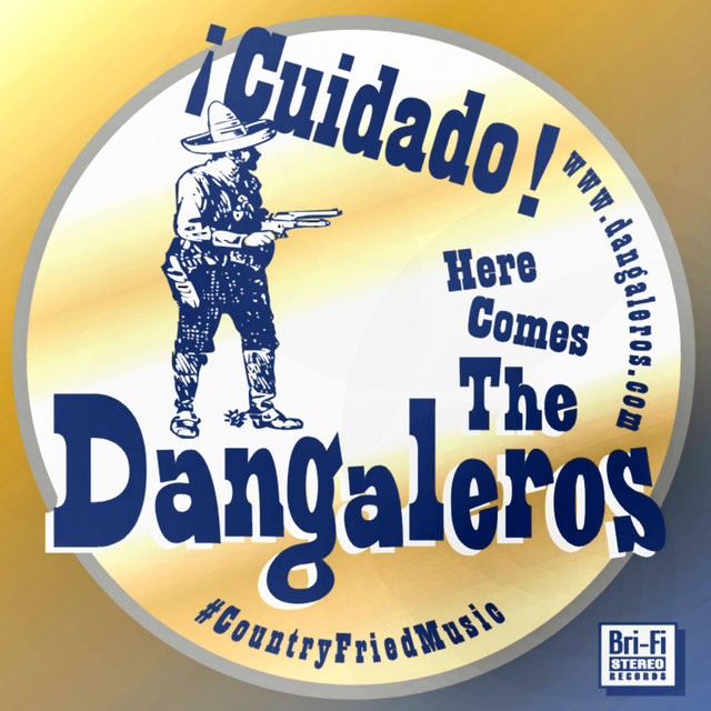 CUIDADO! Here Comes The DANGALEROS