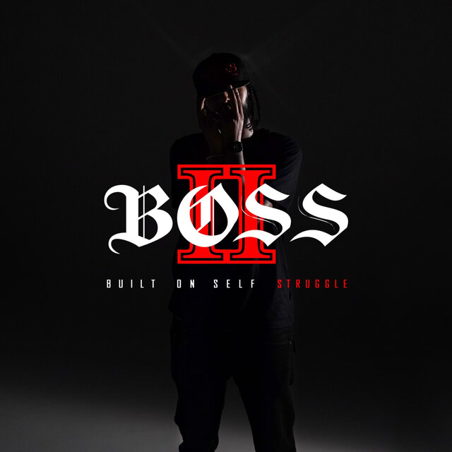 B.O.S.S. II (Built on Self Struggle)