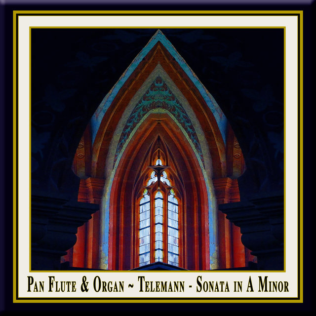 Pan Flute & Organ - Telemann: Sonata in A Minor (Originally composed for Oboe & Basso Continuo)
