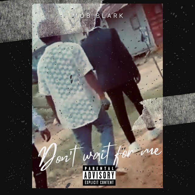 Dont wait for me