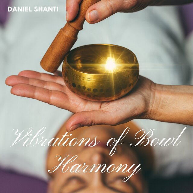 Vibrations of Bowl Harmony