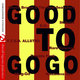Cover art for album Good To Go Go (Remastered) by Various Artists