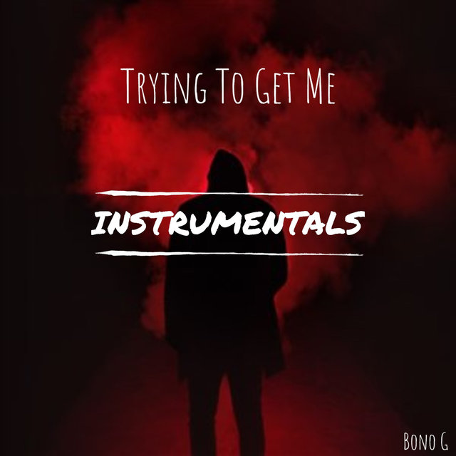 Trying to Get Me the Instrumentals
