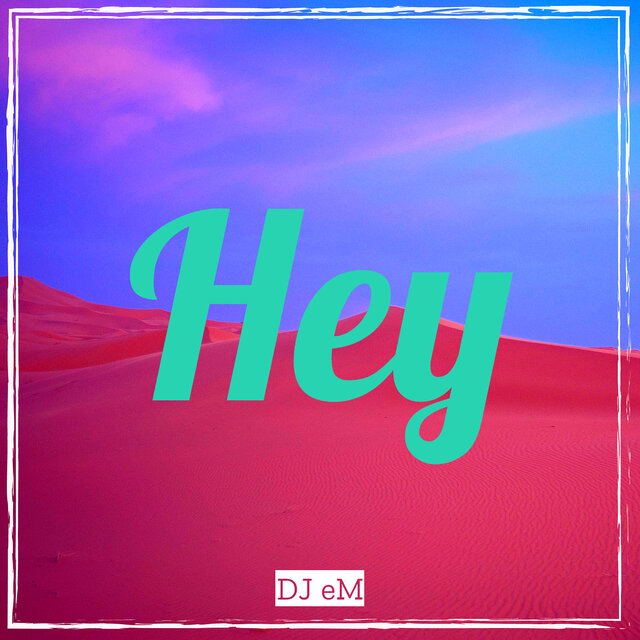 Hey