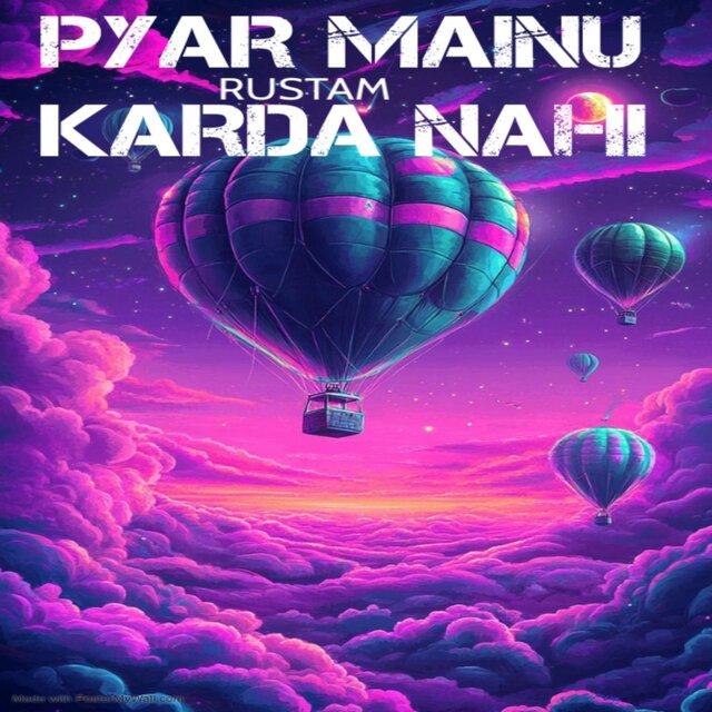 Pyar Mainu Karda Nahi