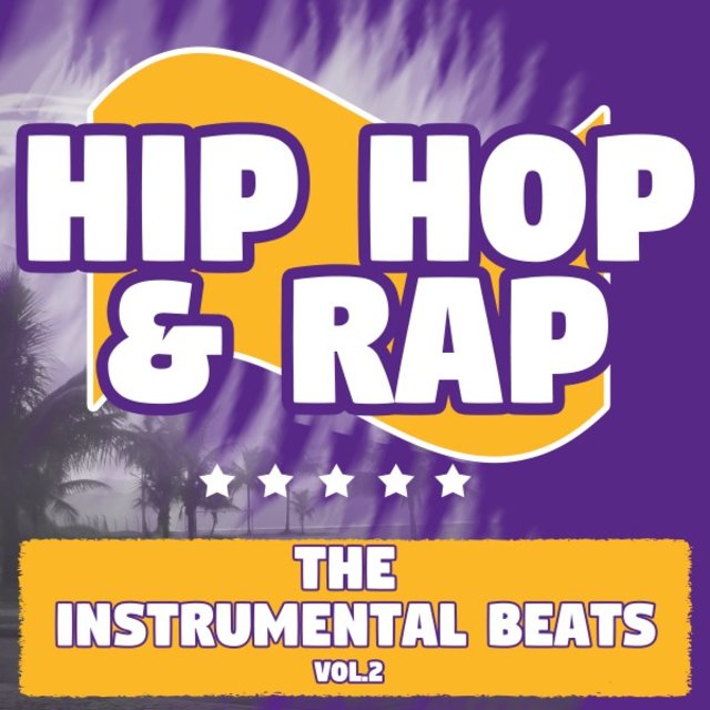 Hip Hop & Rap: The Instrumental Beats, Vol. 2