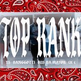 Top Rank (feat. YS, Bang Gotti & Bus Da MaYoR)