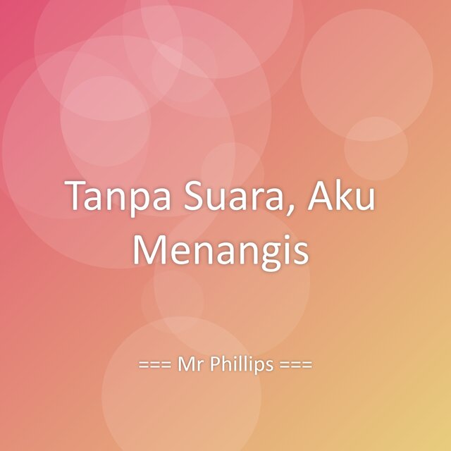 Tanpa Suara, Aku Menangis