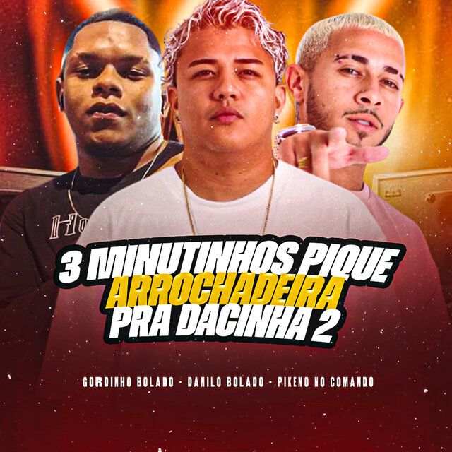 3 Minutinhos Pique Arrochadeira pra Dacinha 2