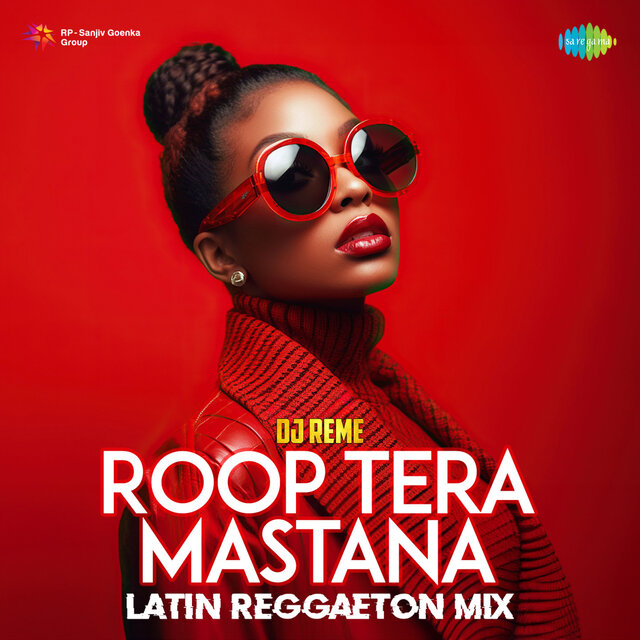 Roop Tera Mastana (Latin Reggaeton Mix)