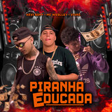 Piranha Educada