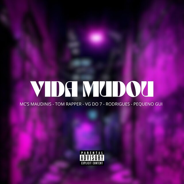Vida Mudou (feat. Mc Maudinis, Matteus Silva, VG do 7, Mc Rodrigues & Pequeno Gui)