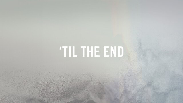'Til The End (Lyric Video)