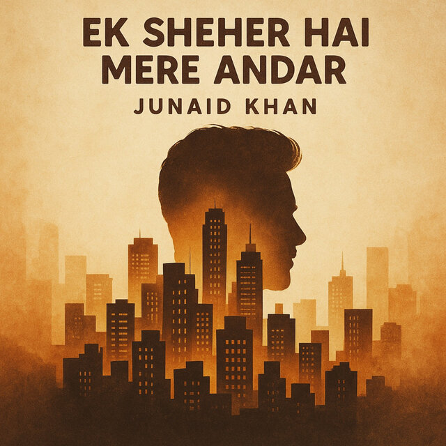Ek sheher hai mere andar