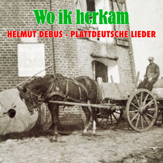 Wo ik herkam - Plattdeutsche Lieder