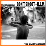 Don't Shoot - B.L.M.