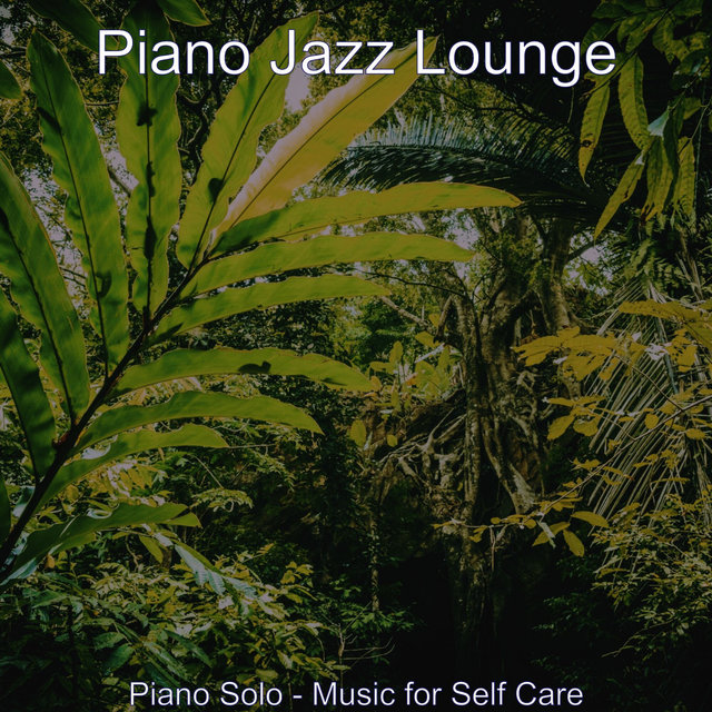 Piano Solo - Music for Self Care