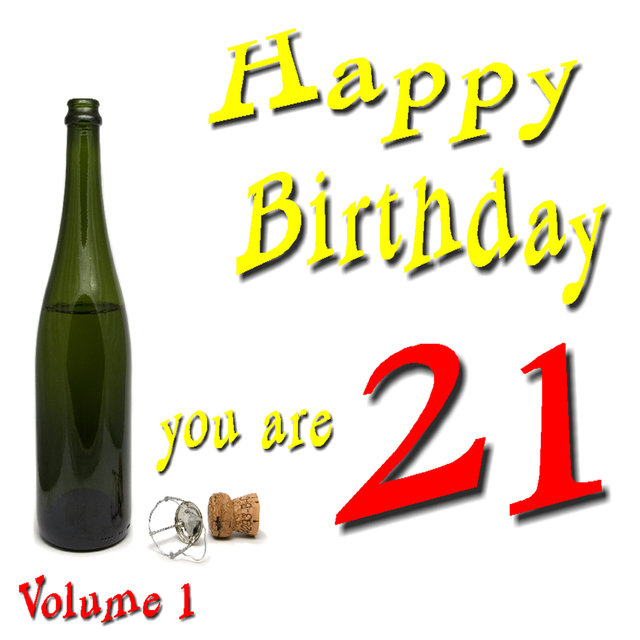 You Are 21: Happy Birthday, Vol. 1