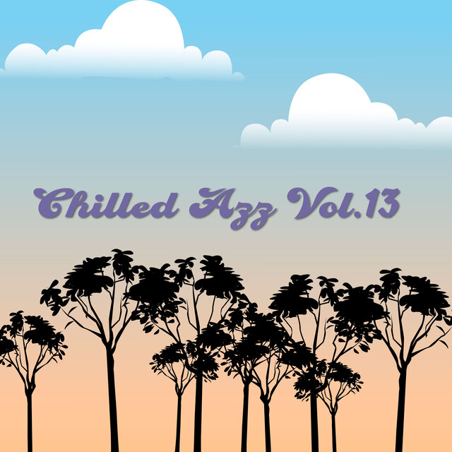 Chilled Azz, Vol. 13