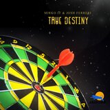 True Destiny (Mirko It Josh Ferrari)