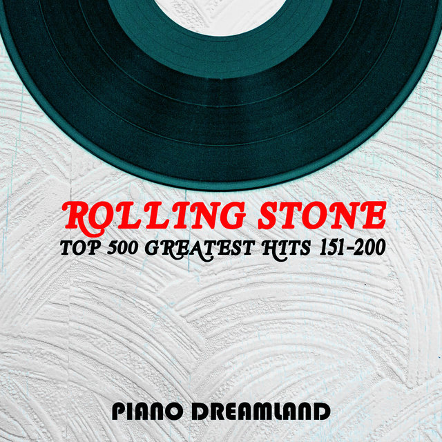 Rolling Stone Top 500 Greatest Hits 151-200