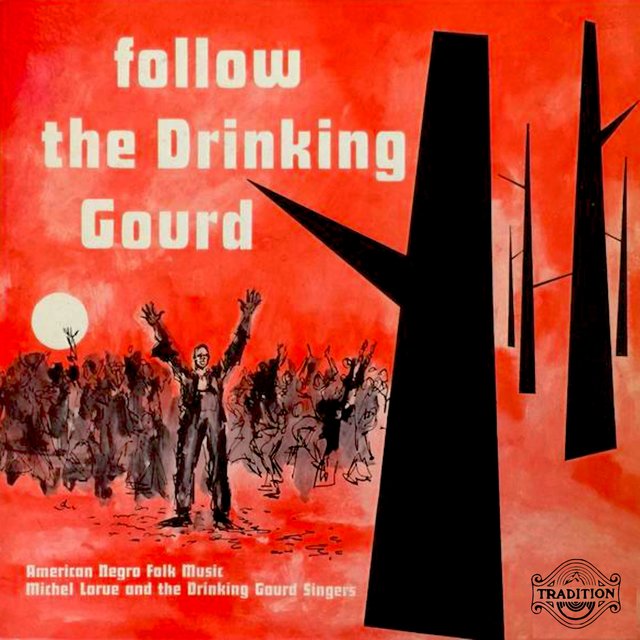 Follow the Drinking Gourd 