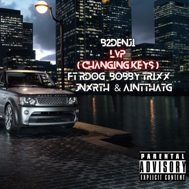 LVP (Changing Keys) (feat. Rdog, Bobby Trixx, JNxrth & AintThatG)