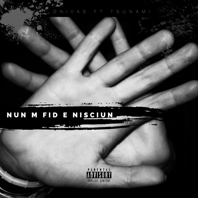 NUN M FID E NISCIUN (Con O'Tsunami)