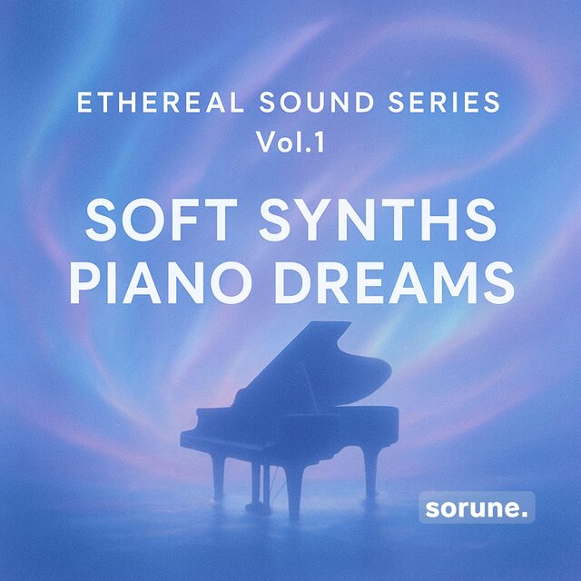 夢幻音景シリーズ：Soft Synths・ピアノ：睡眠・瞑想・リラックスBGM