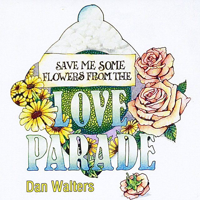 Save Me Some Flowers from the Love Parade
