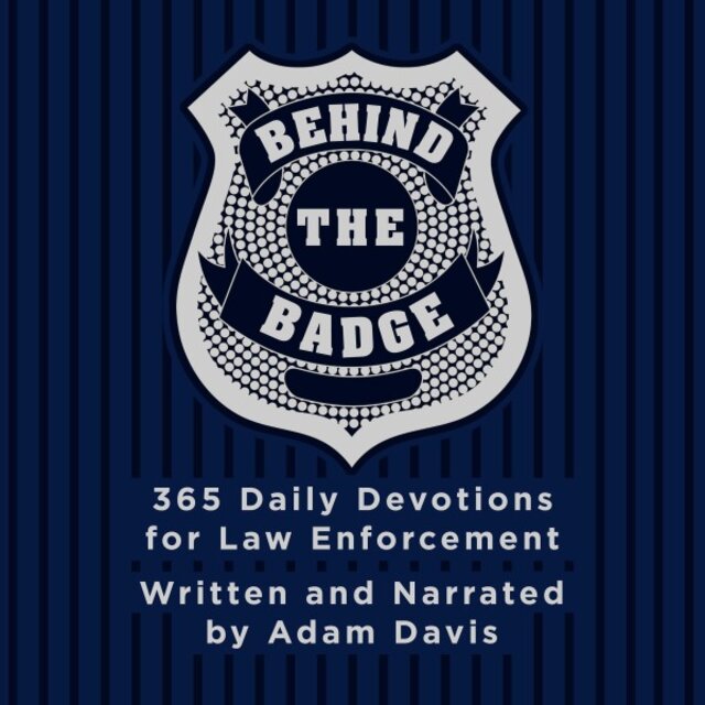 Behind the Badge (365 Daily Devotions for Law Enforcement)