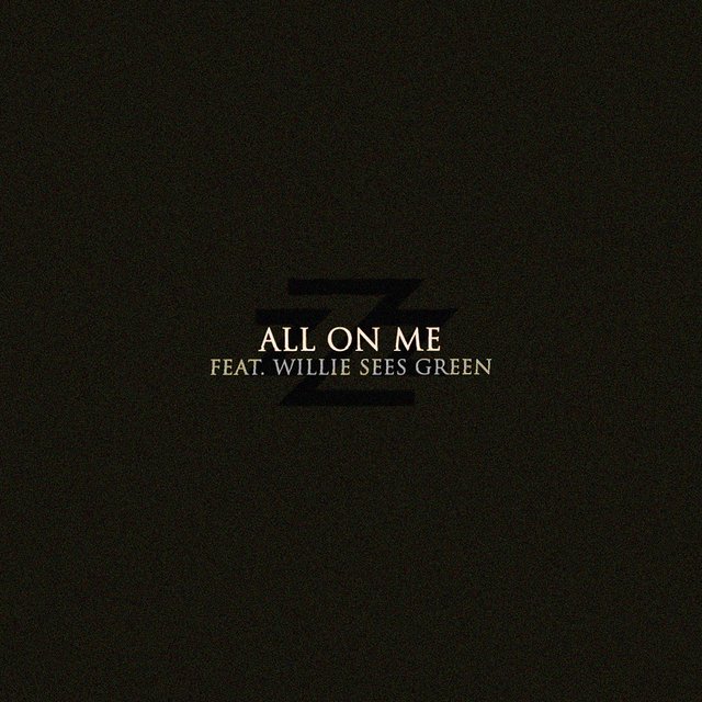 All On Me (feat. Willie Sees Green)